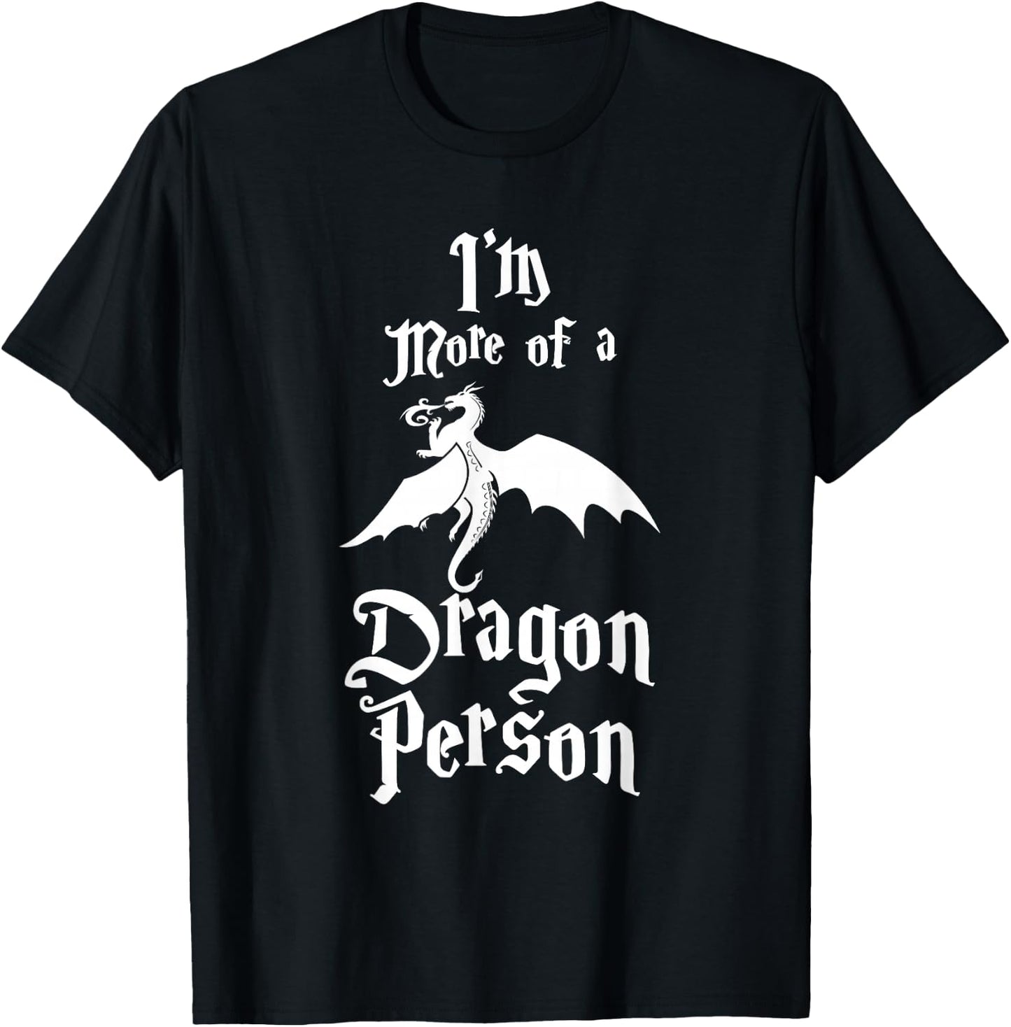 Ich bin eher EIN Drache Funny Gift Fun T-Shirt - T-Shirt | Black