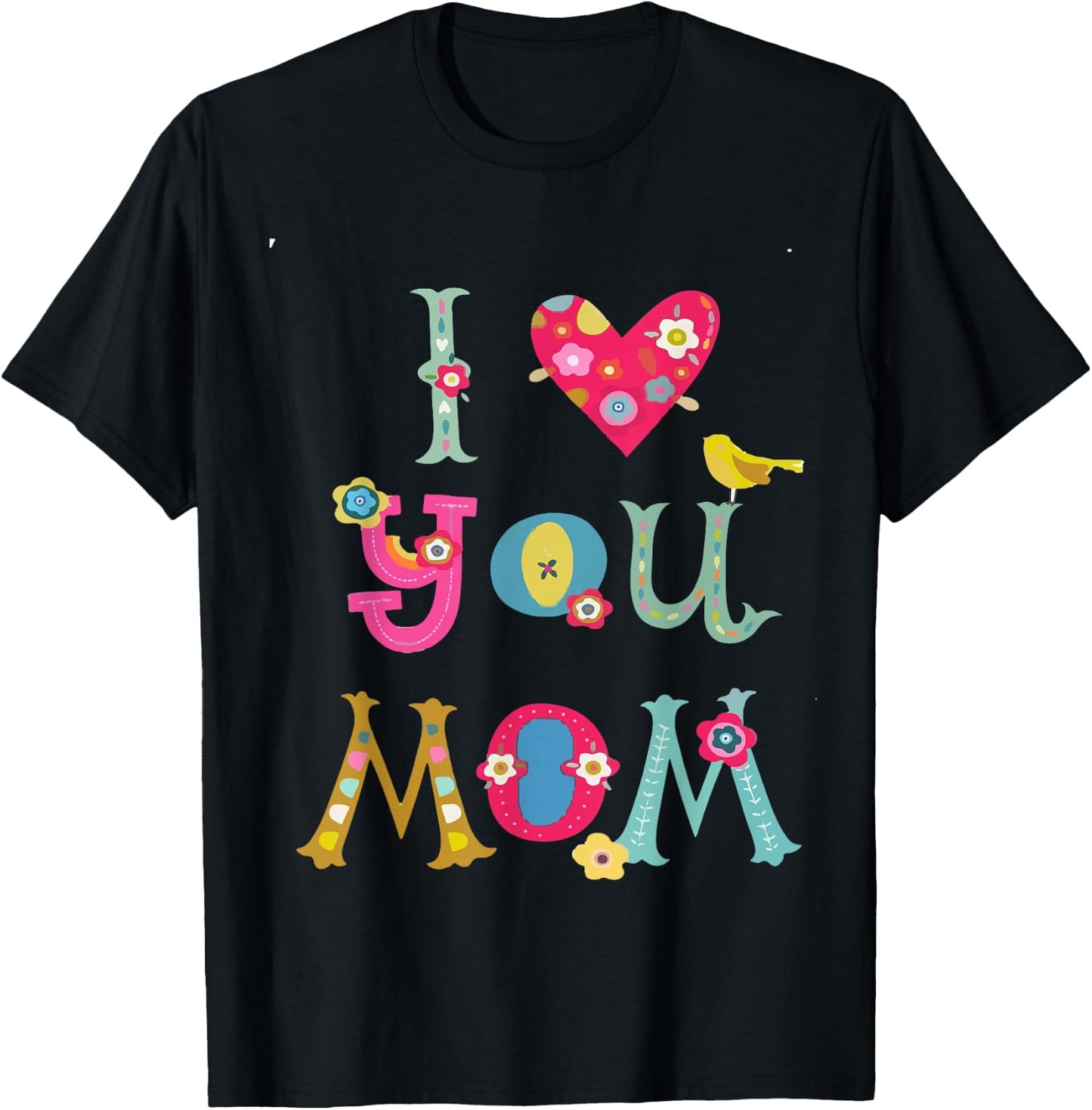 I LOVE YOU MOM Cute Mom Mothers Day T-Shirt - T-Shirt | Black