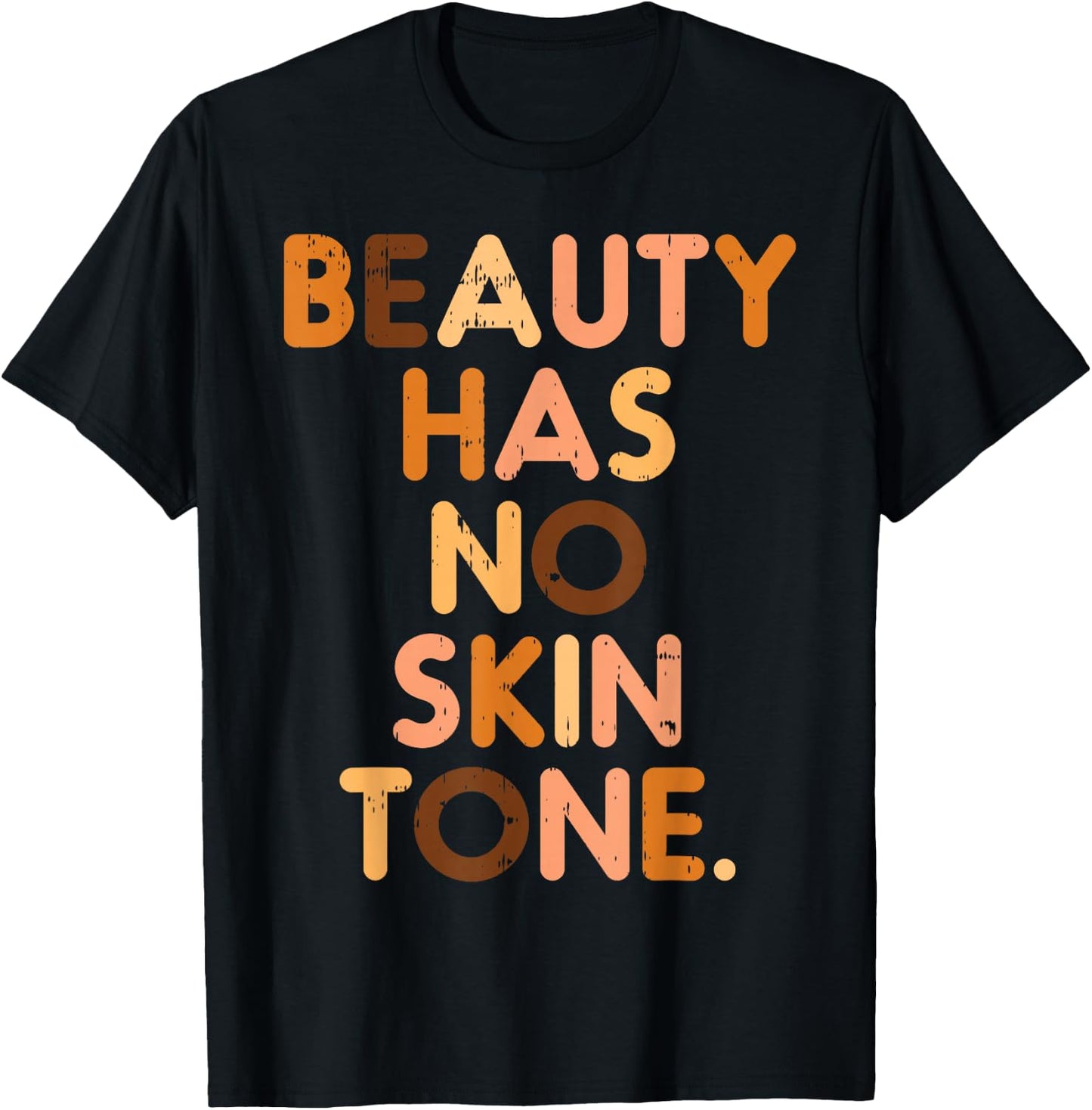Beauty Has No Skin Tone Black History Melanin African Women T-Shirt - T-Shirt | Black