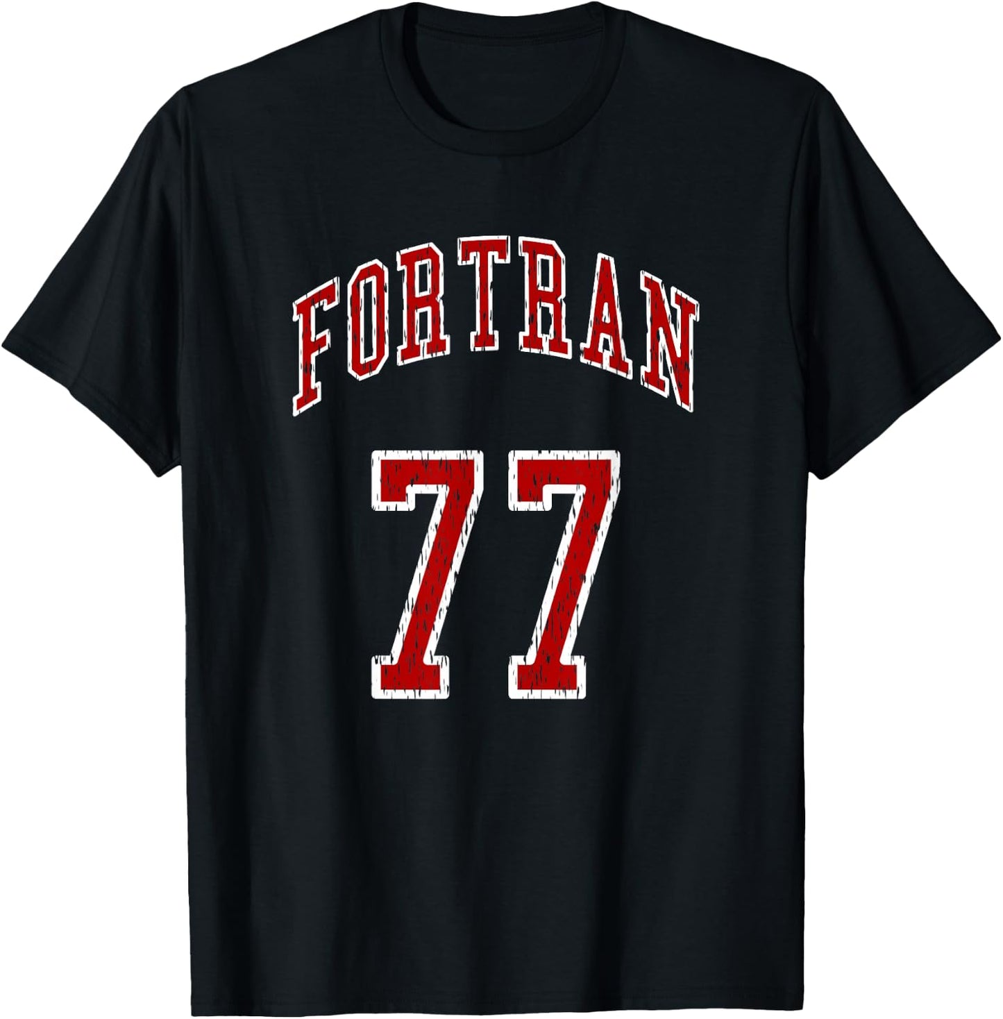 FORTRAN 77 Programming Language Old School Programmer Design T-Shirt - T-Shirt | Black