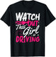 Watch Out This Girl Is Driving for a New driver T-Shirt - T-Shirt | Black