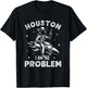 Houston I Am the Problem Funny Space Lovers Astronaut T-Shirt - T-Shirt | Black