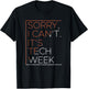Sorry I Can't It's Tech Week Computer Nerd Geek Programmer T-Shirt - T-Shirt | Black