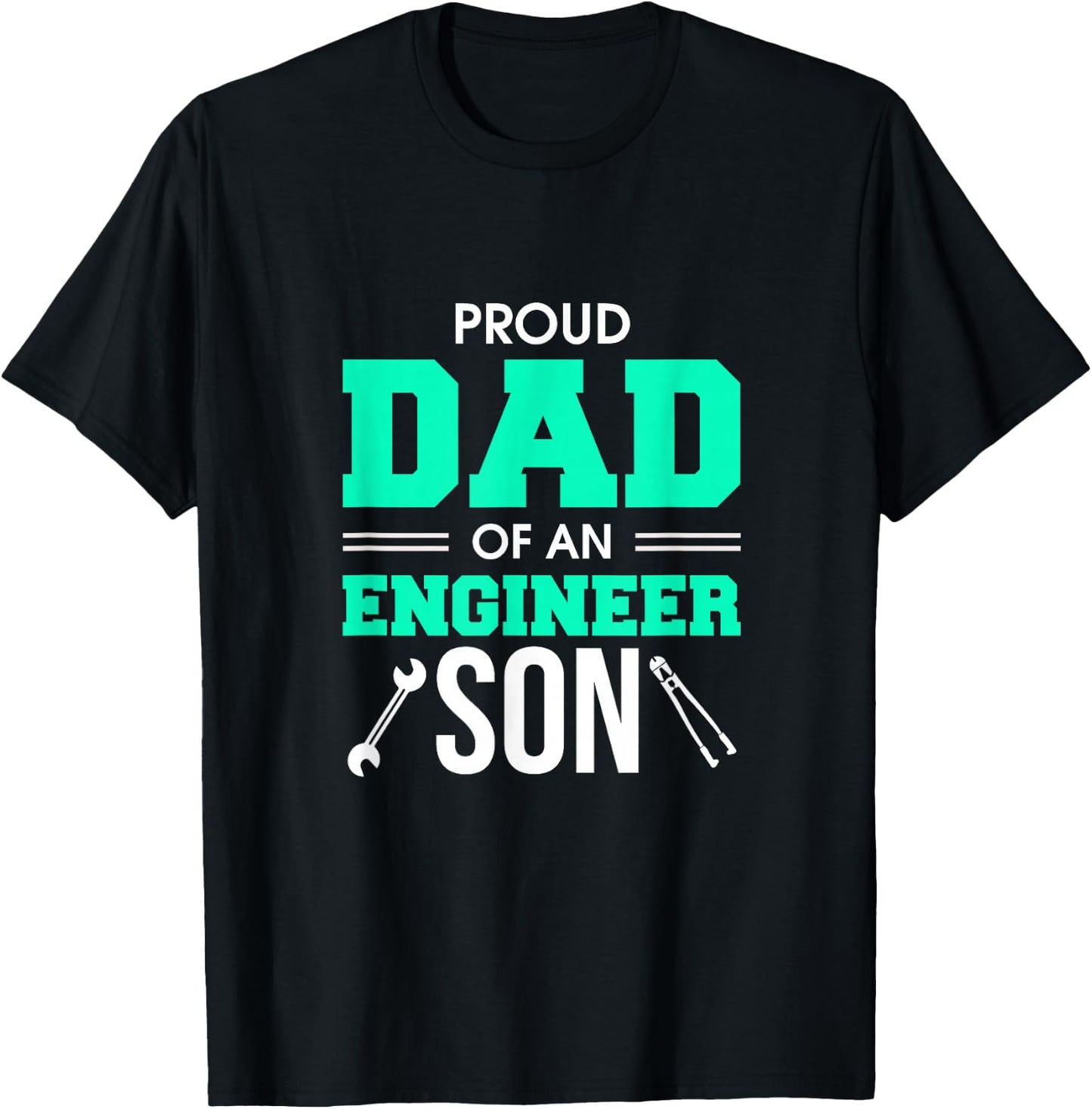 Proud Dad Of An Engineer Son Awesome Engineering Father T-Shirt - T-Shirt | Black