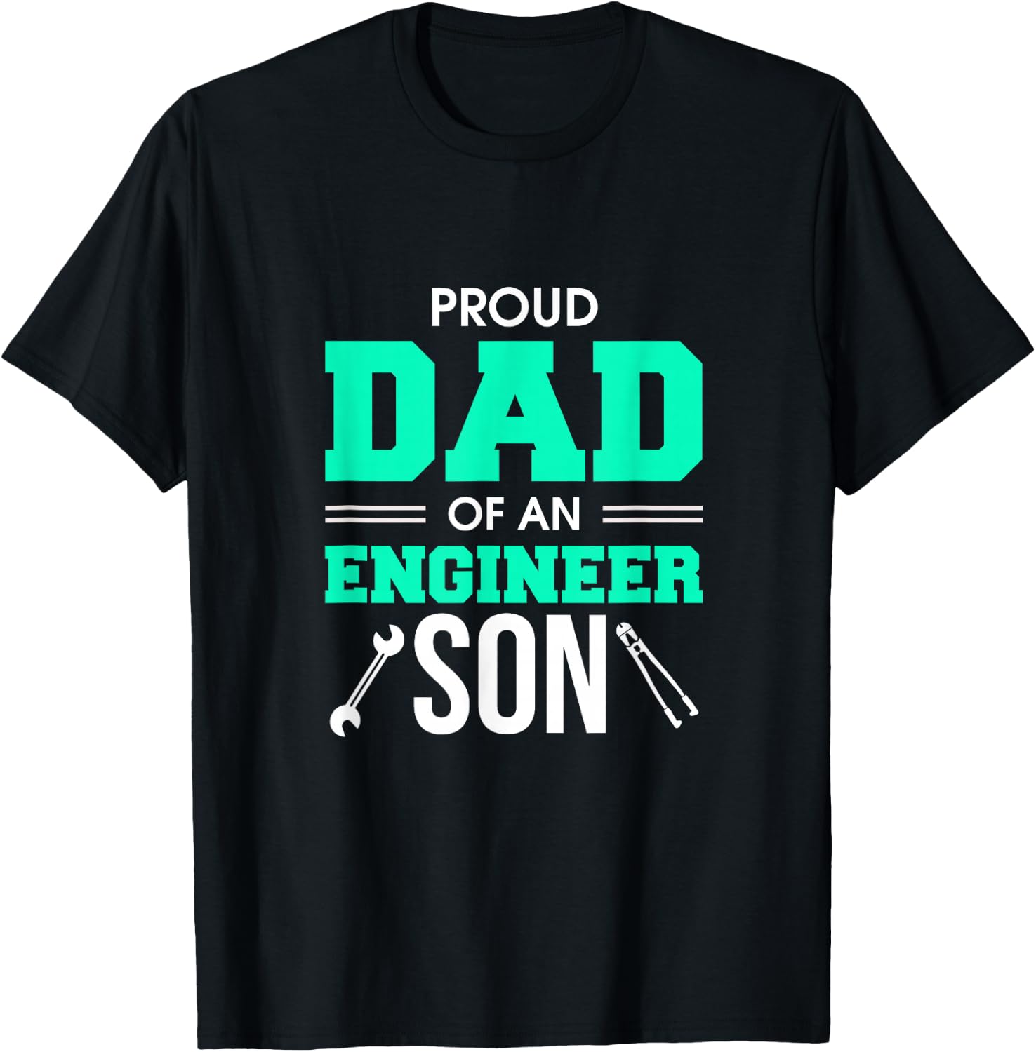 Proud Dad Of An Engineer Son Awesome Engineering Father T-Shirt - T-Shirt | Black