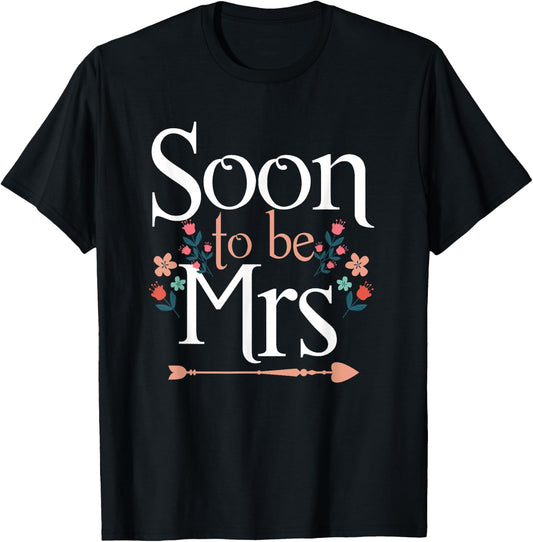Soon To Be Mrs | Wedding Bachelorette | Bride T-Shirt - T-Shirt | Black