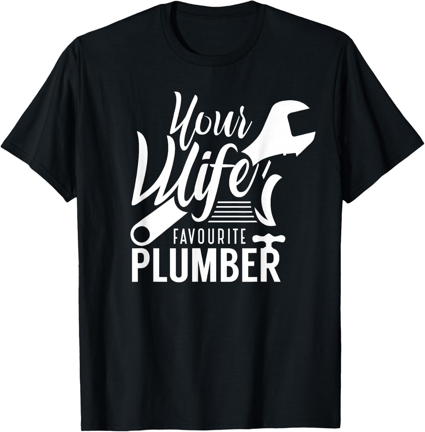 Your wife's favourite plumber plumbing T-Shirt - T-Shirt | Black