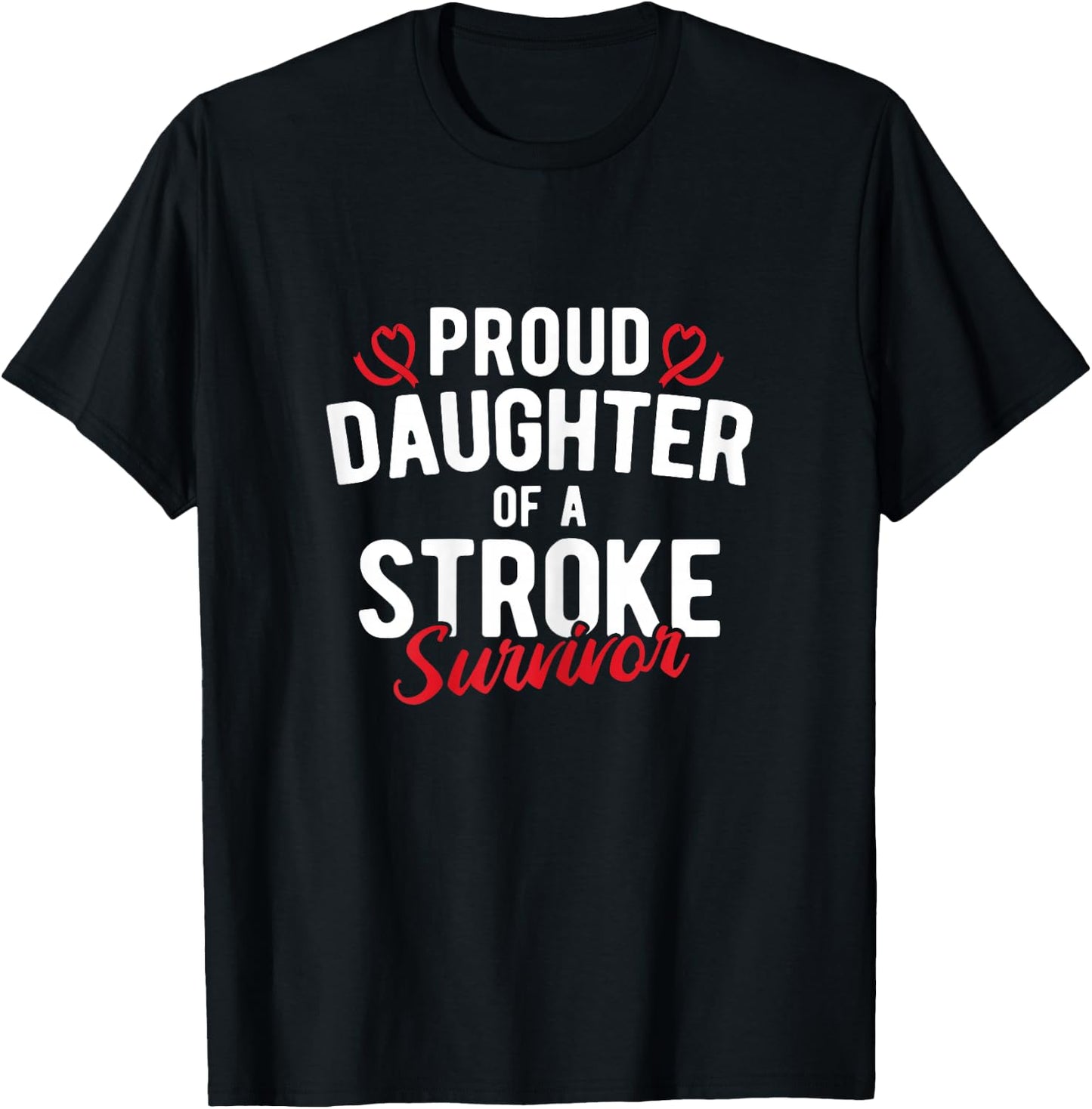 Awareness Proud Daughter Of A Stroke Survivor T-Shirt - T-Shirt | Black