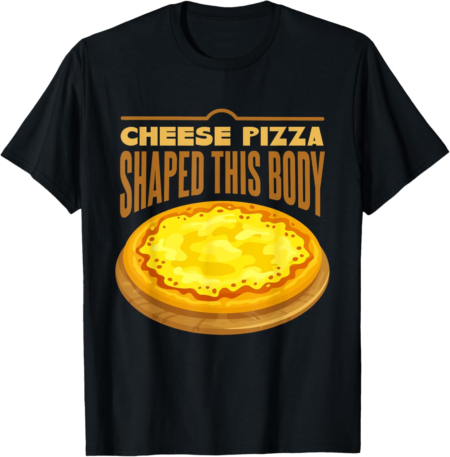 Cheese Pizza Shaped This Body T-Shirt - T-Shirt | Black