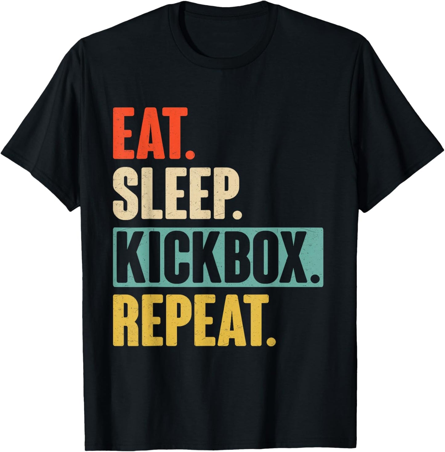 Eat Sleep Kickbox Repeat - Retro Vintage Kickboxing Gift T-Shirt - T-Shirt | Black