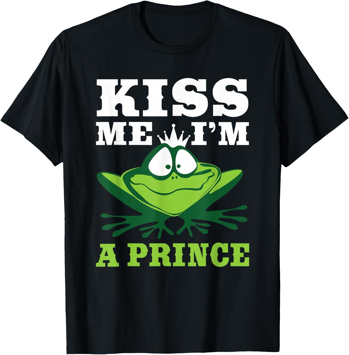 Kiss Me I'm A Prince - Frogs Frog Lover Bachelor Party Funny T-Shirt - T-Shirt | Black