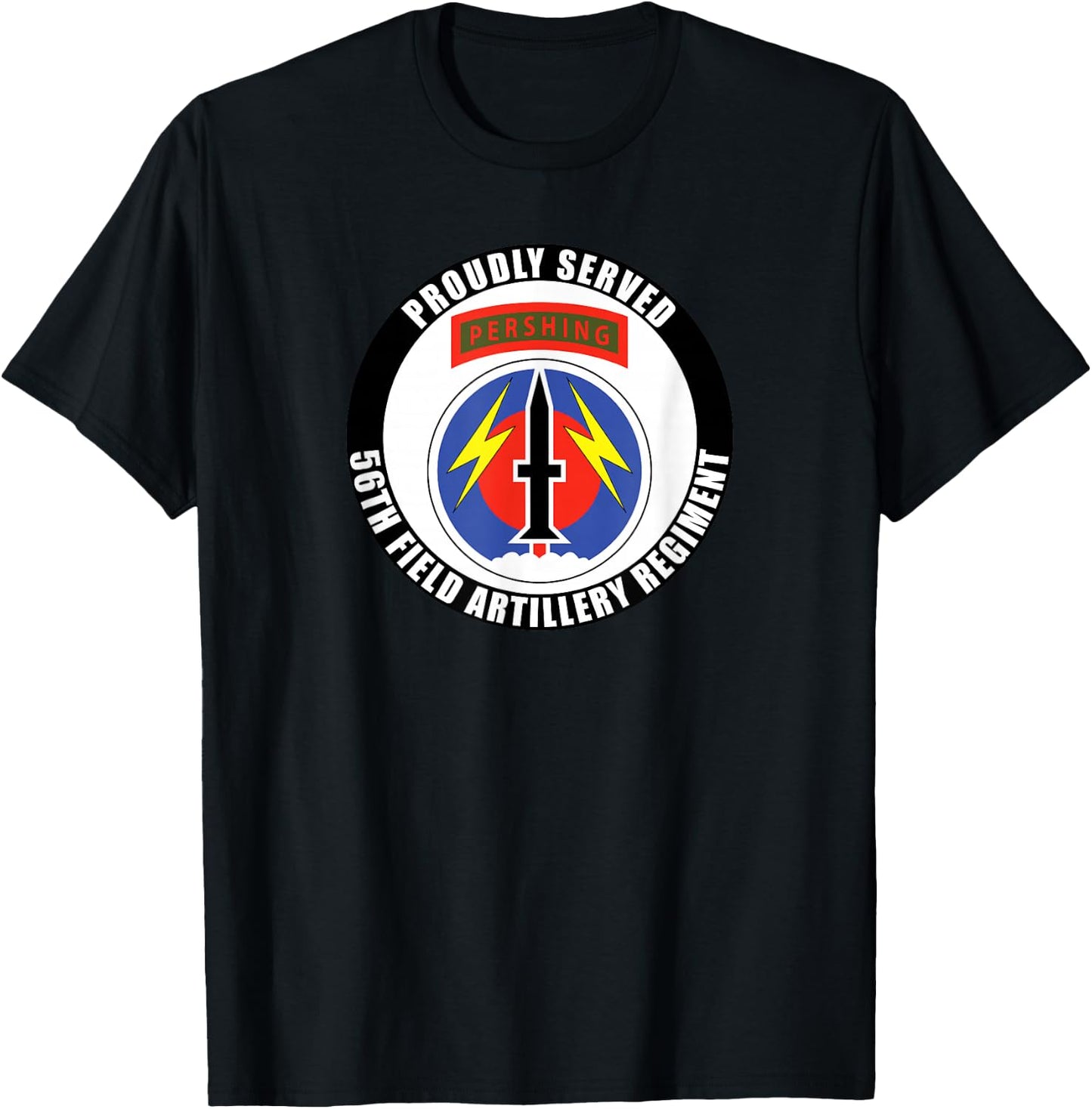 Proudly Served 56th Field Artillery Regiment Army Veteran T-Shirt - T-Shirt | Black