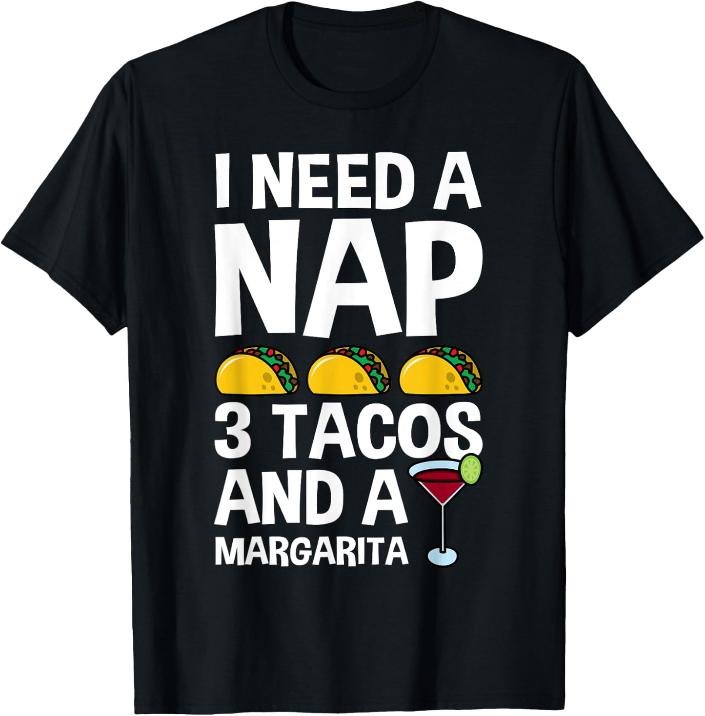 I Need a Nap and 3 Tacos Shirt Funny Cinco De Mayo Mexican T-Shirt - T-Shirt | Black