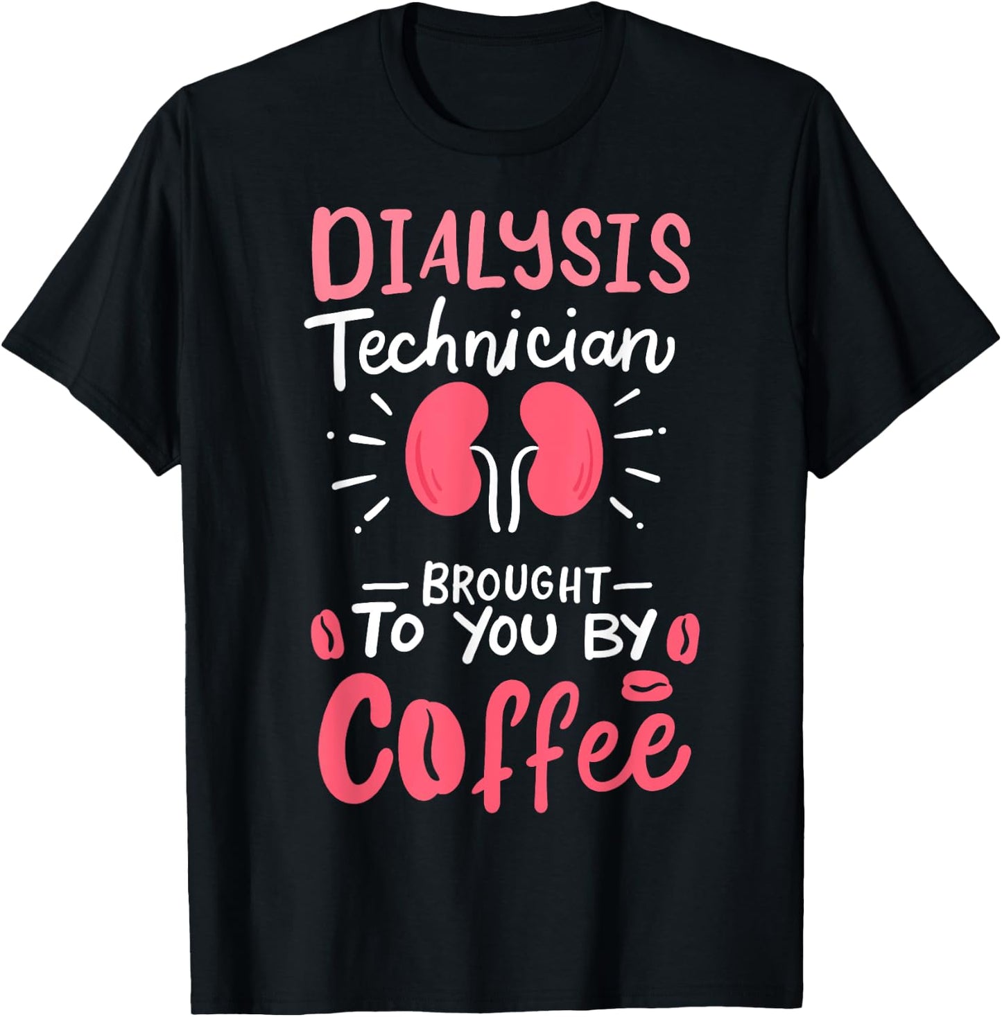 Dialysis Technician Nephrology Tech Gifts T-Shirt - T-Shirt | Black