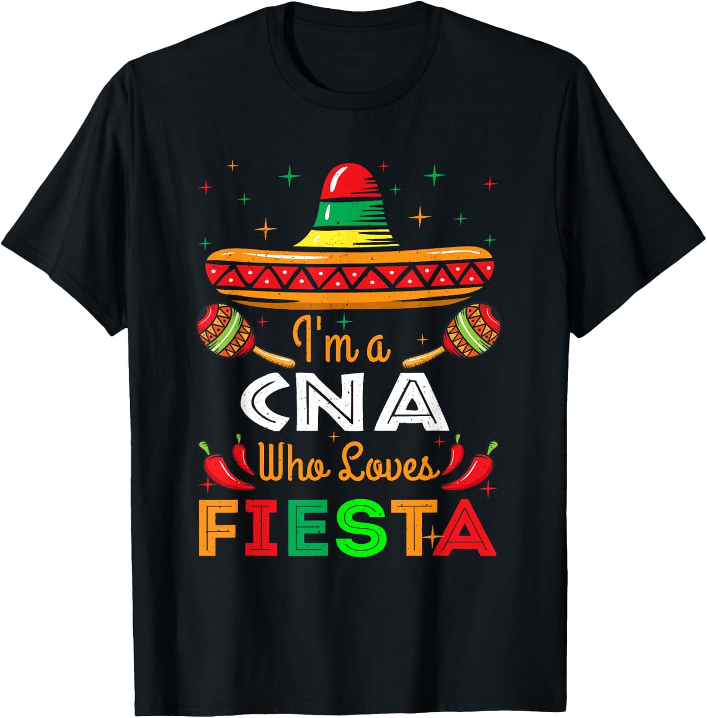 CNA Nurse Loves Fiesta Mexico Happy Cinco De Mayo T-Shirt - T-Shirt | Black