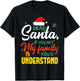 Dear Santa Met My Family You Understand Funny Christmas T-Shirt - T-Shirt | Black