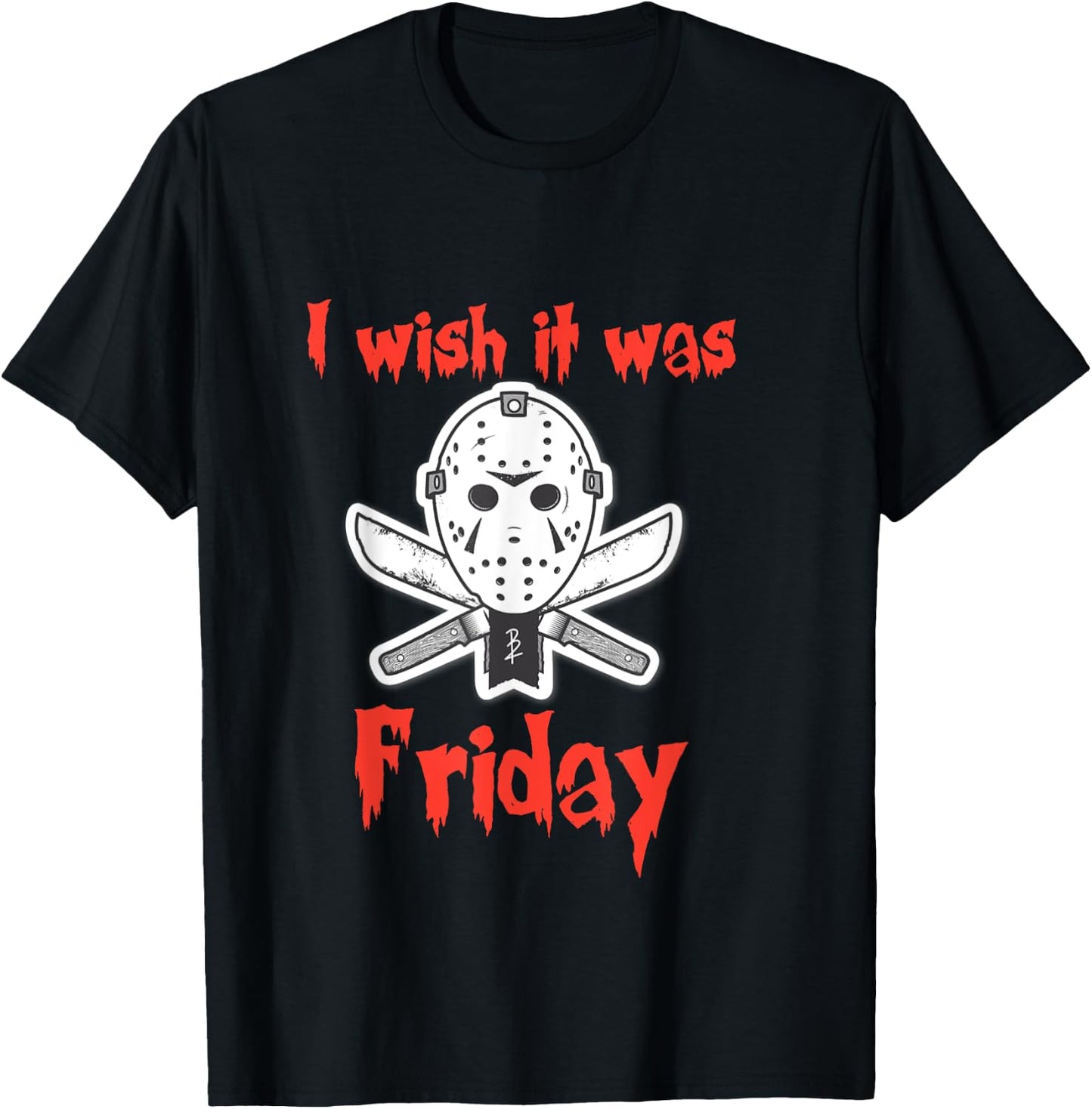 Halloween Funny I wish it was Friday Jason costume T shirt T-Shirt - T-Shirt | Black