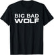 Big Bad And Wolf Wolves Werewolf Lover Cute Gift T-Shirt - T-Shirt | Black