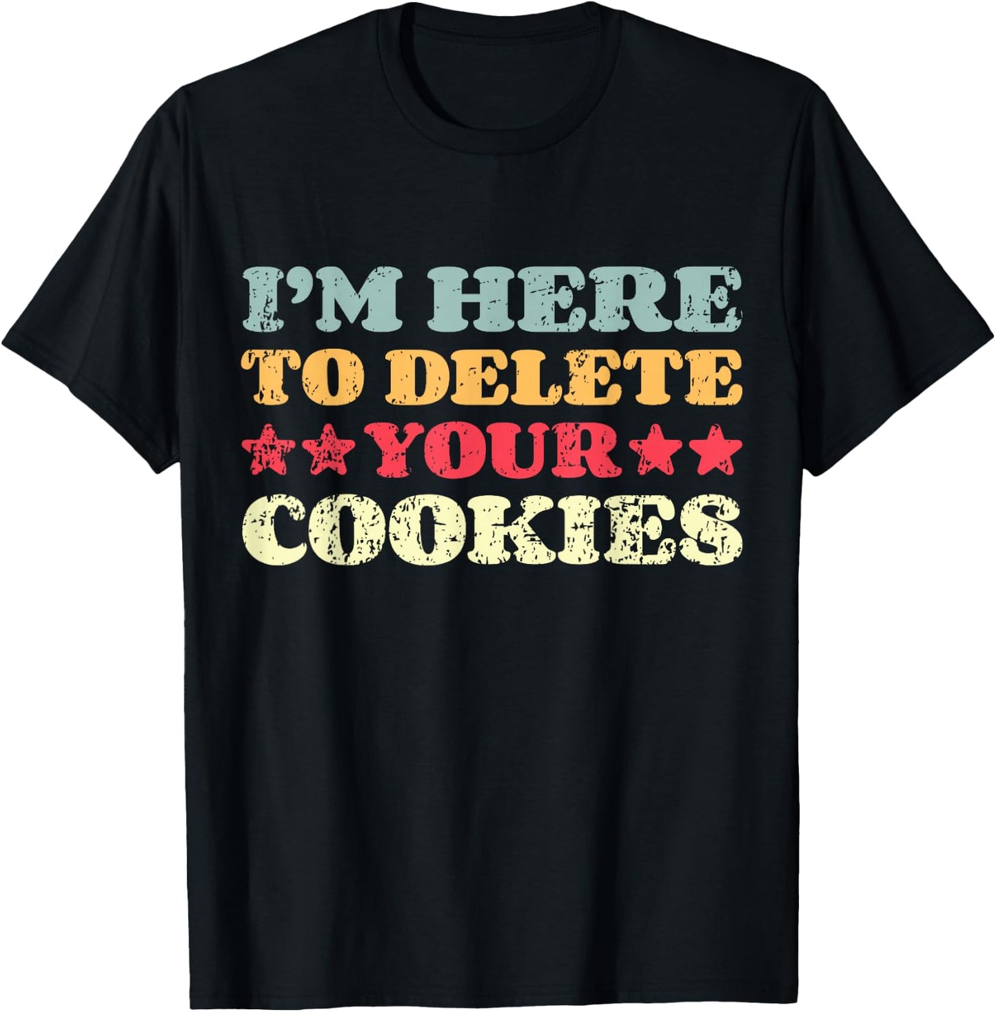 Tech Support Delete Cookies Tech Engineer Computer IT Guy T-Shirt - T-Shirt | Black