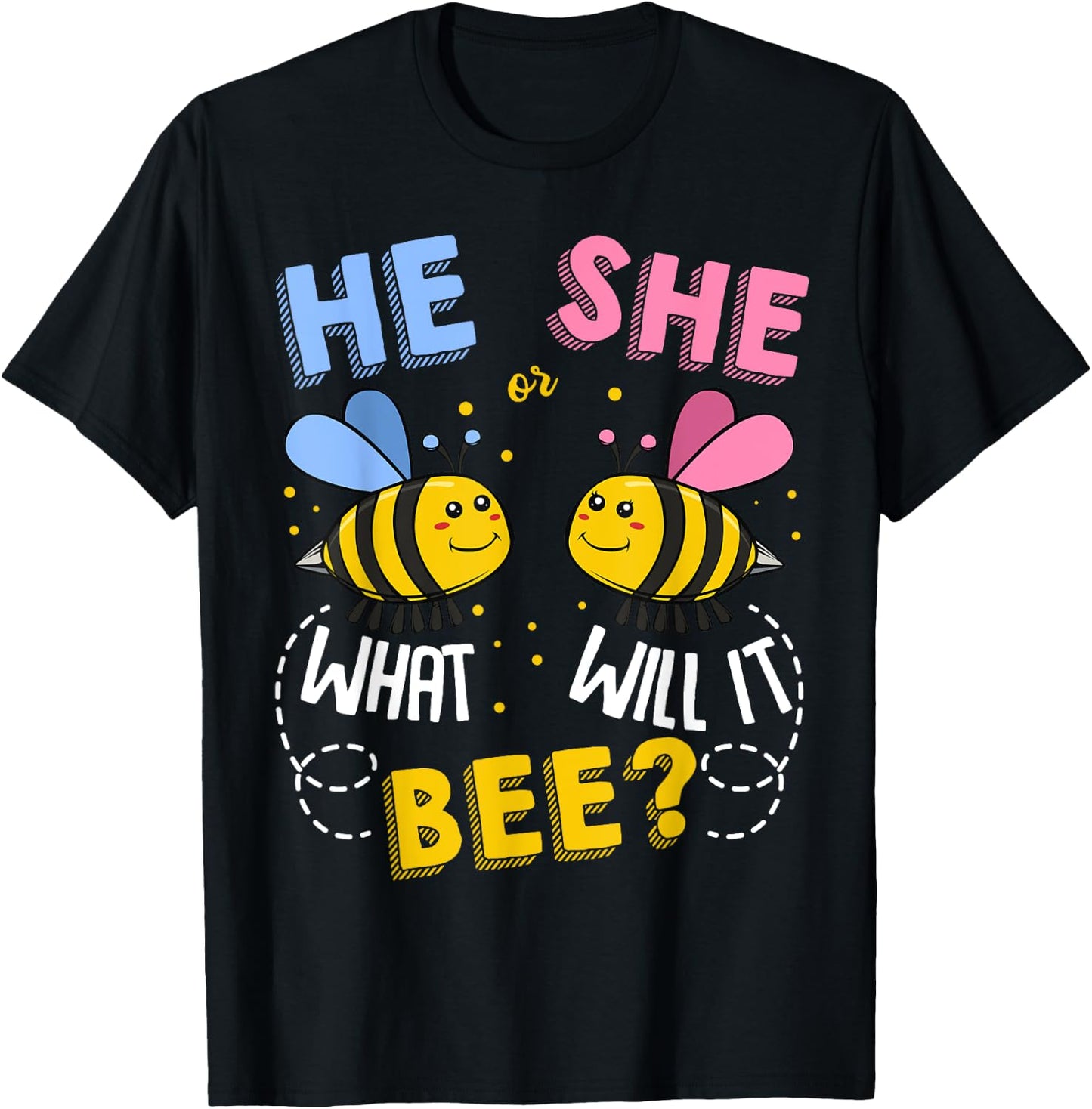 He Or She What Will It Bee Baby Party Gender Reveal T-Shirt - T-Shirt | Black