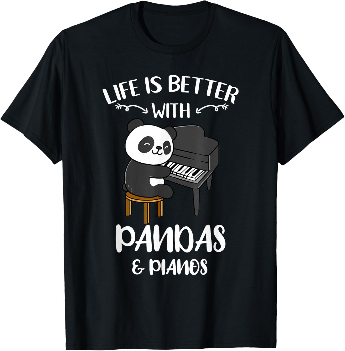 Life Is Better With Pandas And Pianos T-Shirt - T-Shirt | Black