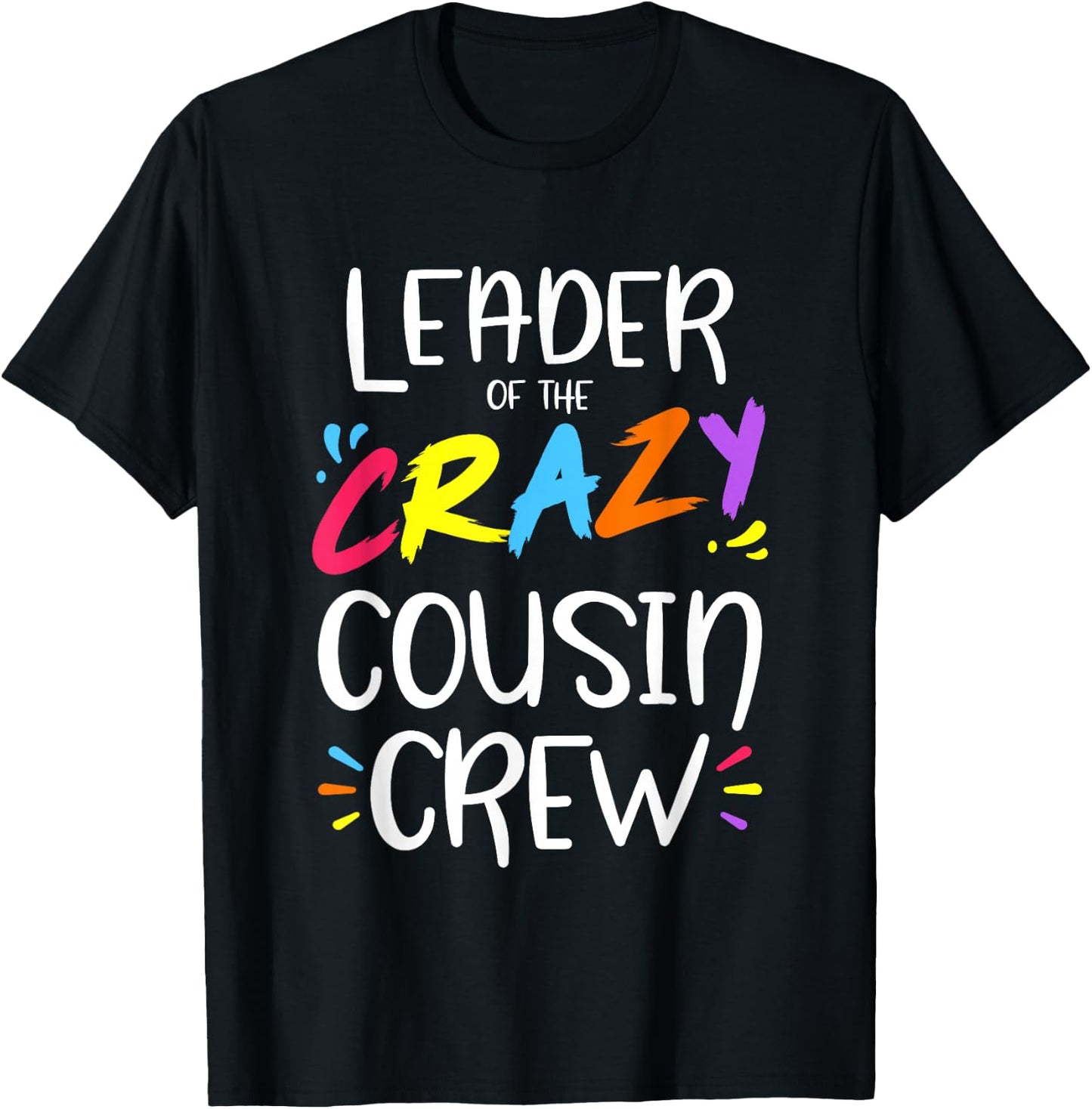 Leader of The Crazy Cousin Crew Small T-Shirt - T-Shirt | Black