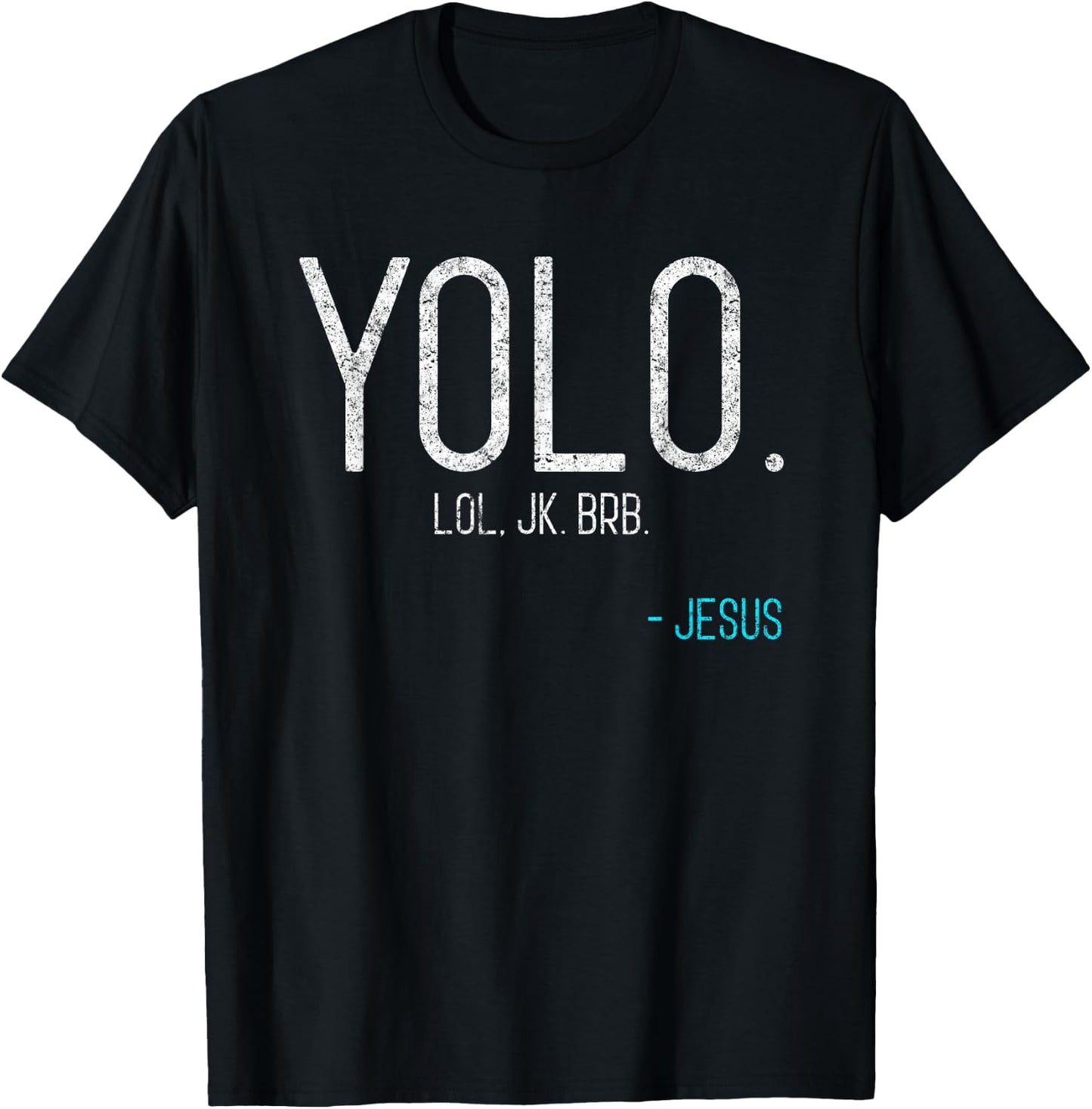 Yolo Lol Jk Brb Jesus VIntage Religious Funny Christian T-Shirt - T-Shirt | Black