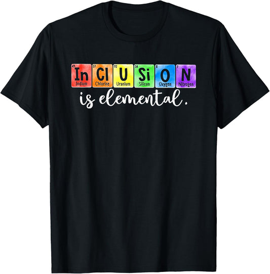 Special Ed Teacher Inclusion is elemental T-Shirt - T-Shirt | Black
