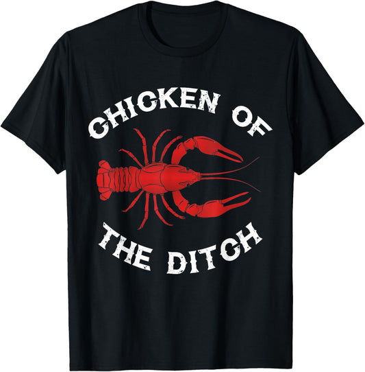 Chicken Of The Ditch Crawfish Lovers T-Shirt - T-Shirt | Black