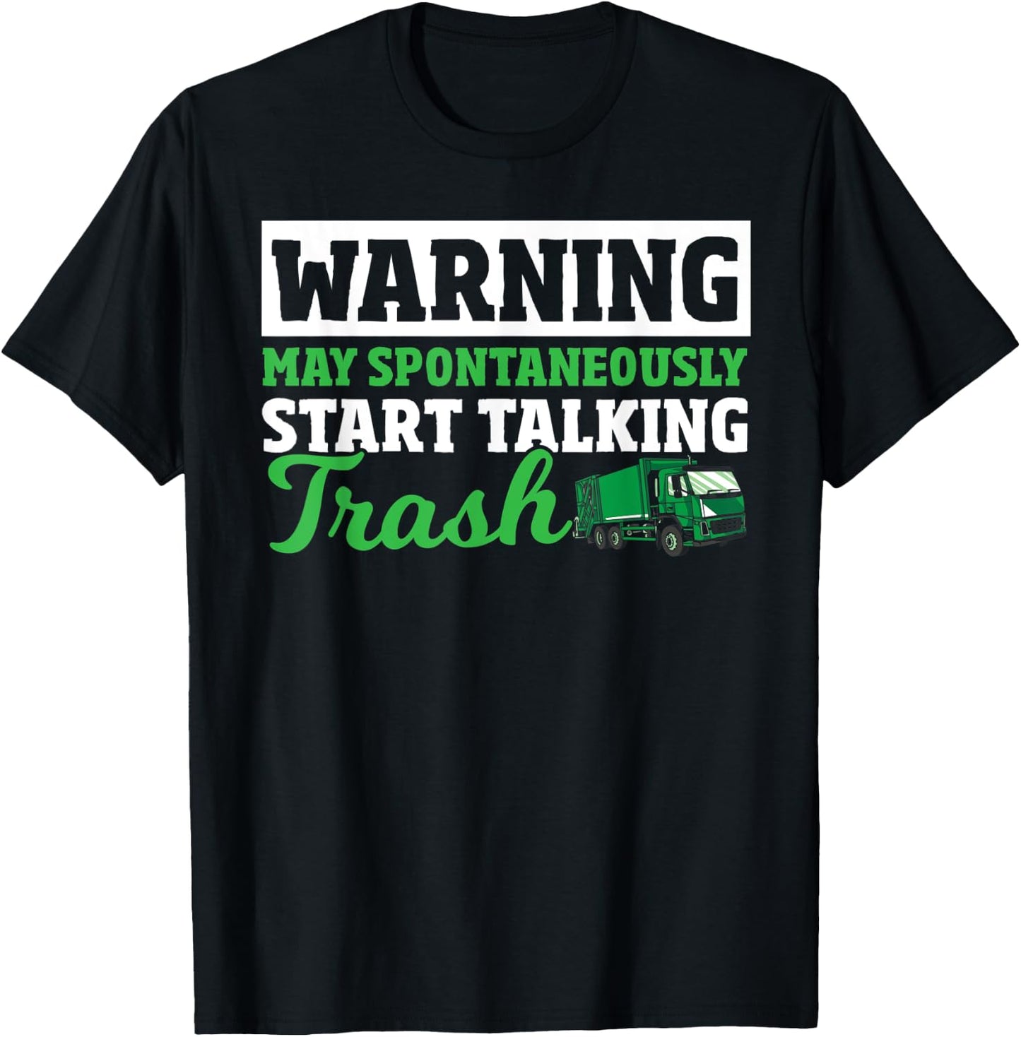 Dump Truck Driver Trash Collecting Funny Garbage Truck T-Shirt - T-Shirt | Black
