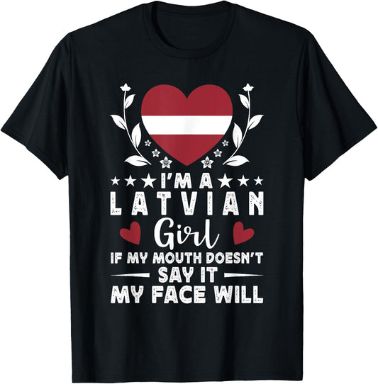 I'm a Latvian Girl Latvian Face Latvia Flag T-Shirt - T-Shirt | Black