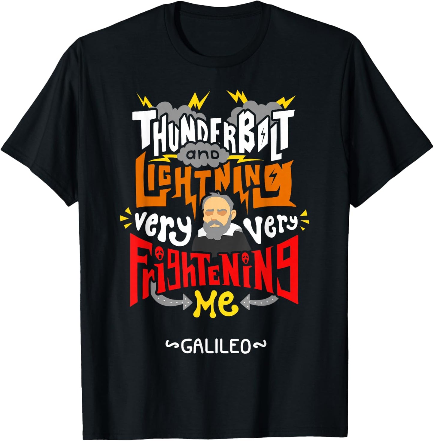 Thunderbolt And Lightning Galileo - Funny Meme T-Shirt - T-Shirt | Black