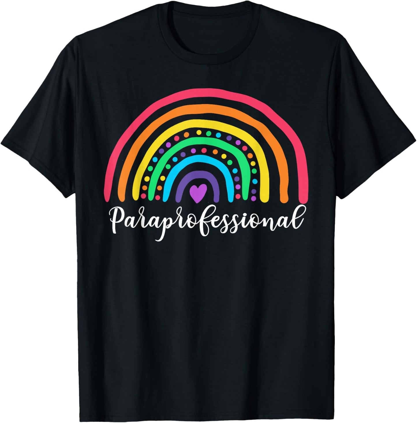 Cute Rainbow Paraprofessional Teacher Back To School T-Shirt - T-Shirt | Black