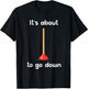 It's About to Go Down Joke Plunger T-Shirt - T-Shirt | Black