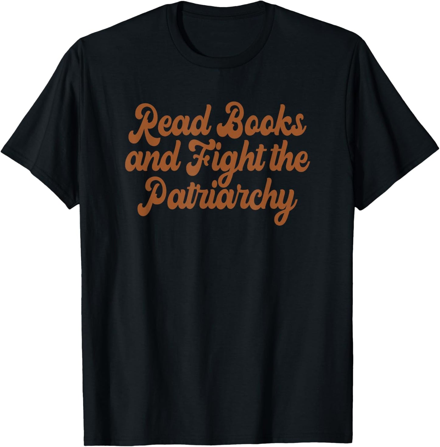 Read Books Fight The Patriarchy women Feminist T-Shirt - T-Shirt | Black