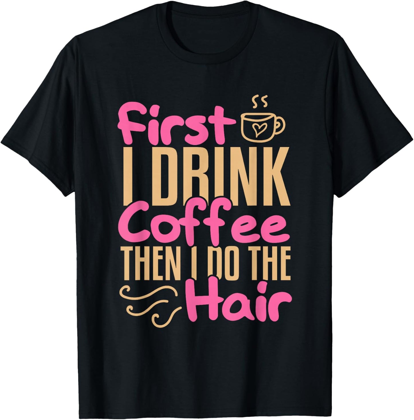 Coffee Hairdresser Hairstylist Barber Salon T-Shirt - T-Shirt | Black