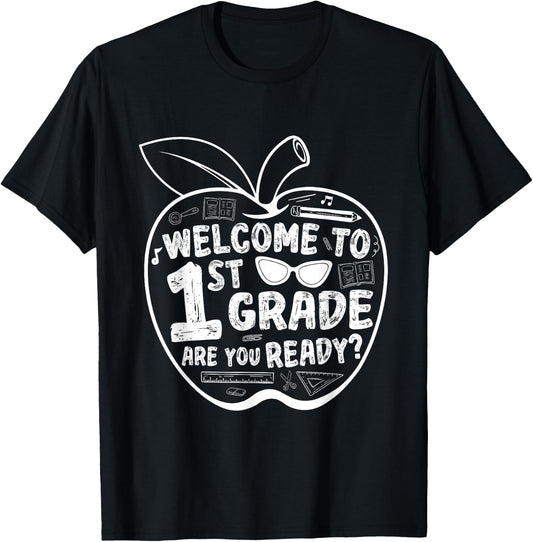 Welcome To 1st Grade Are You Ready? First Grade Teacher T-Shirt - T-Shirt | Black