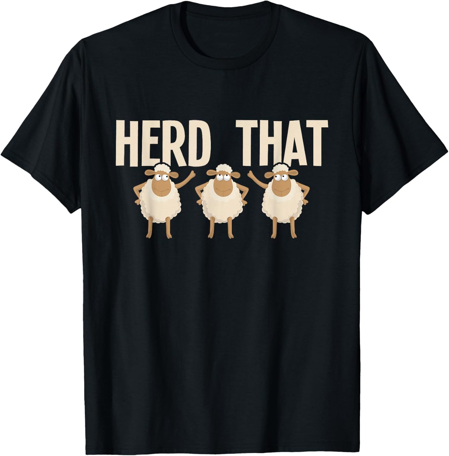Herd That - Sheep Whisperer Herder Farmer Homestead T-Shirt - T-Shirt | Black