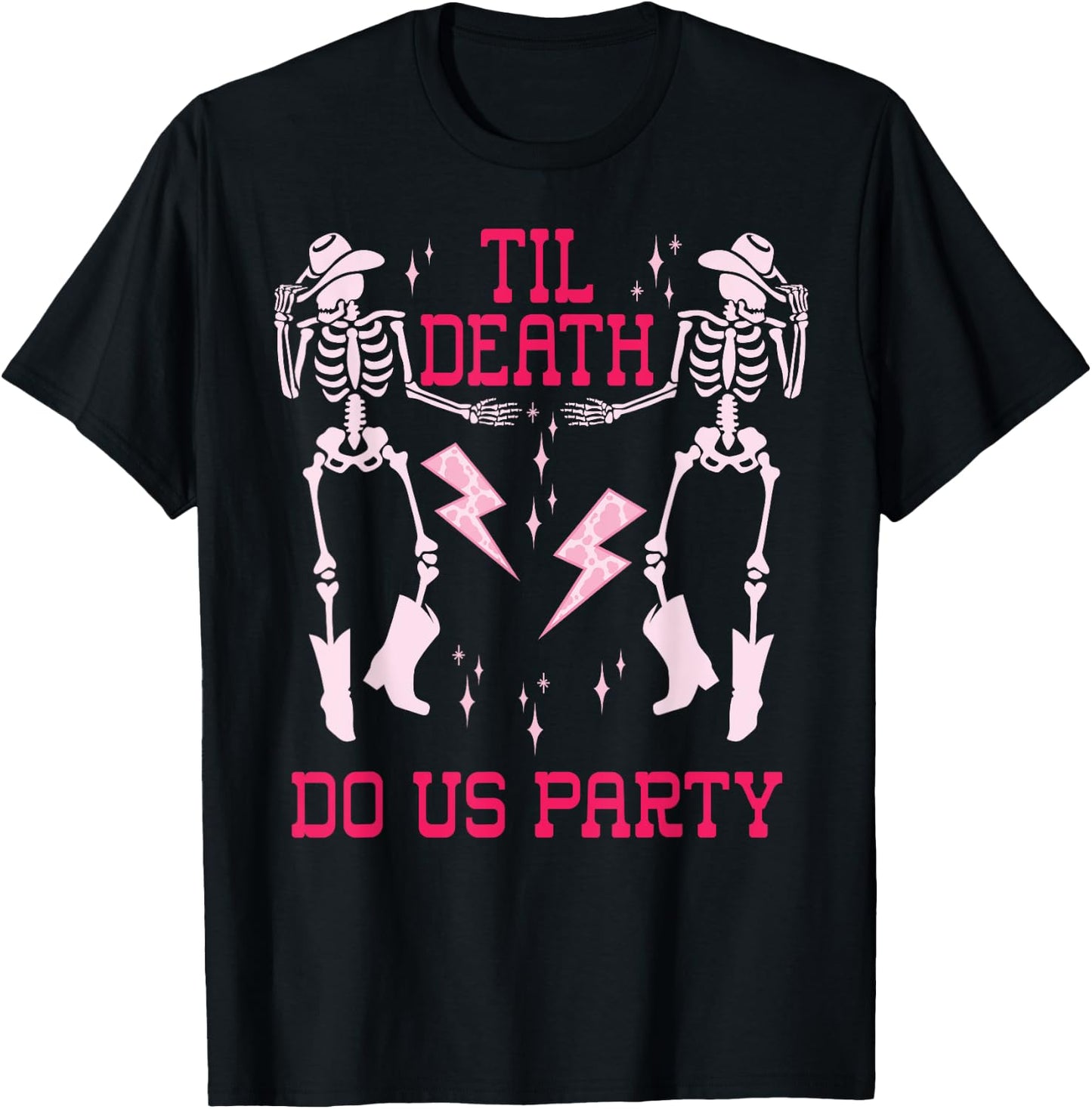 Til Death Do Us Party T Shirt,Bachelorette Death Do Us Party T-Shirt - T-Shirt | Black