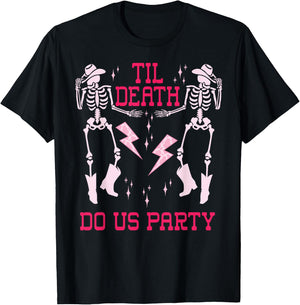 Til Death Do Us Party T Shirt,Bachelorette Death Do Us Party T-Shirt - T-Shirt | Black