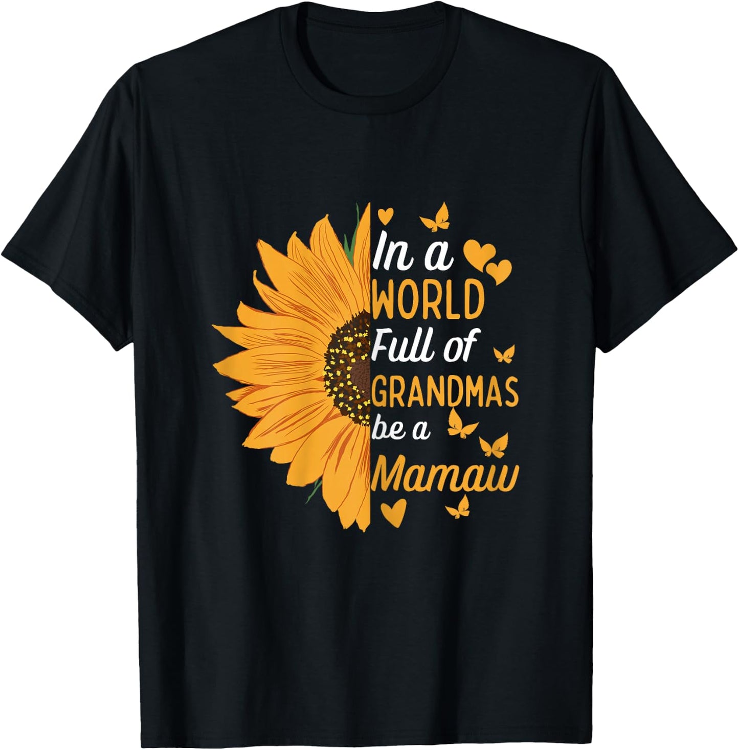 In A World Full Of Grandmas Be A Mamaw Funny Mom Grandma T-Shirt - T-Shirt | Black