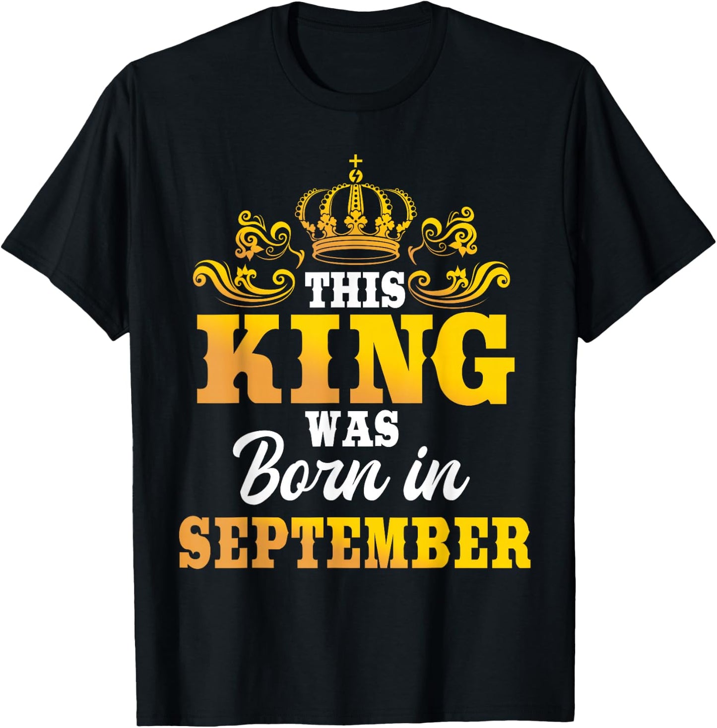 This King Was Born In September Birthday Party Celebration T-Shirt - T-Shirt | Black
