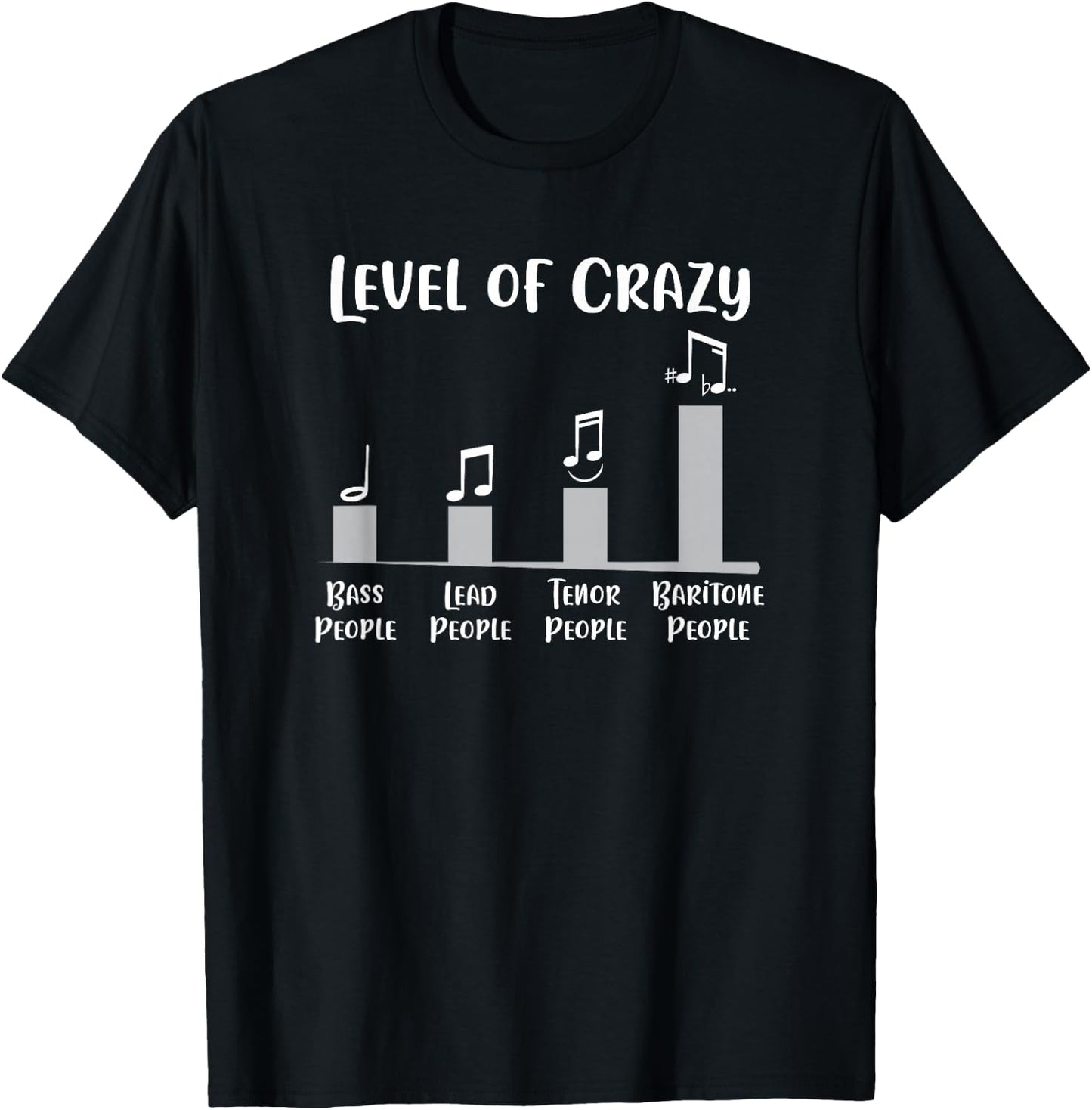 Level of Crazy Barbershop Singer Bass Lead Tenor Baritone T-Shirt - T-Shirt | Black