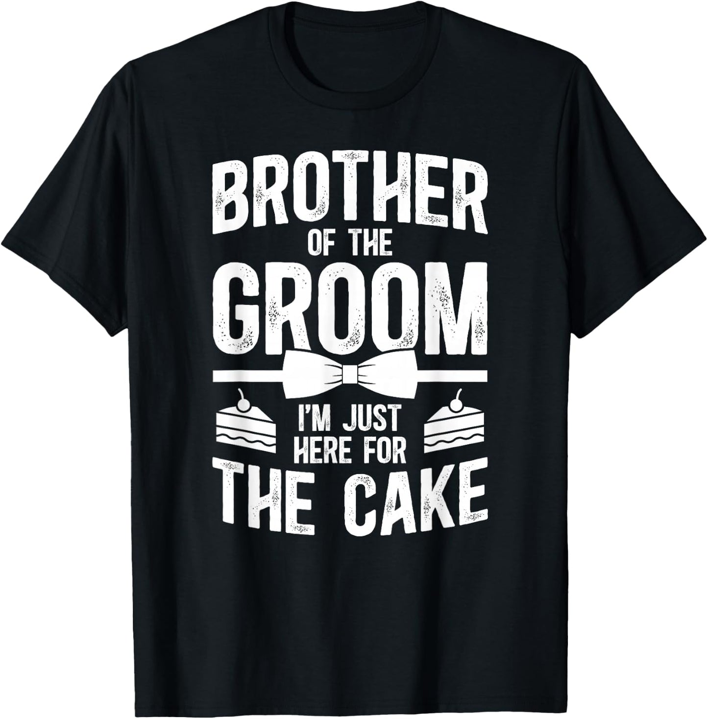 Brother of The Groom Brother Funny Groom's Brother T-Shirt - T-Shirt | Black