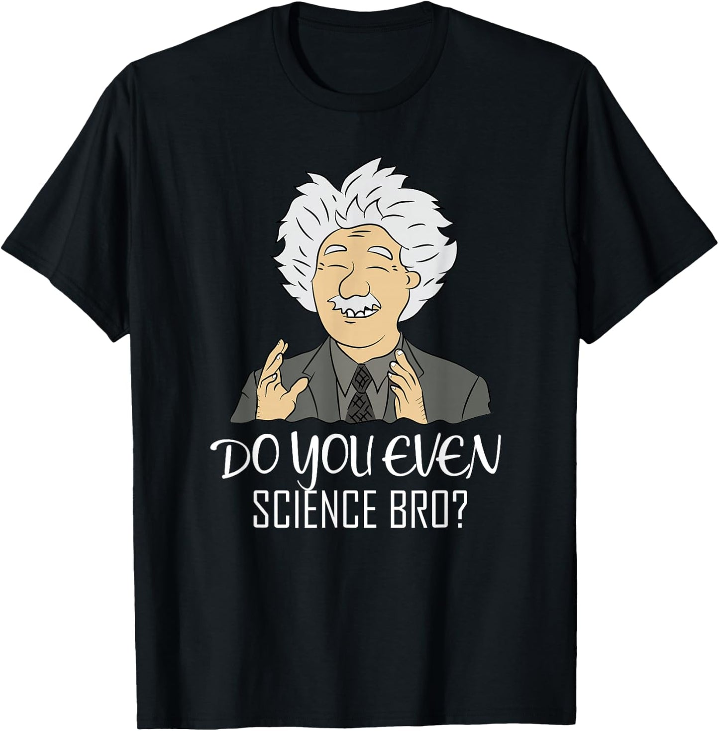 Funny Science Meme "DO YOU EVEN SCIENCE BRO?" Quote T-Shirt - T-Shirt | Black
