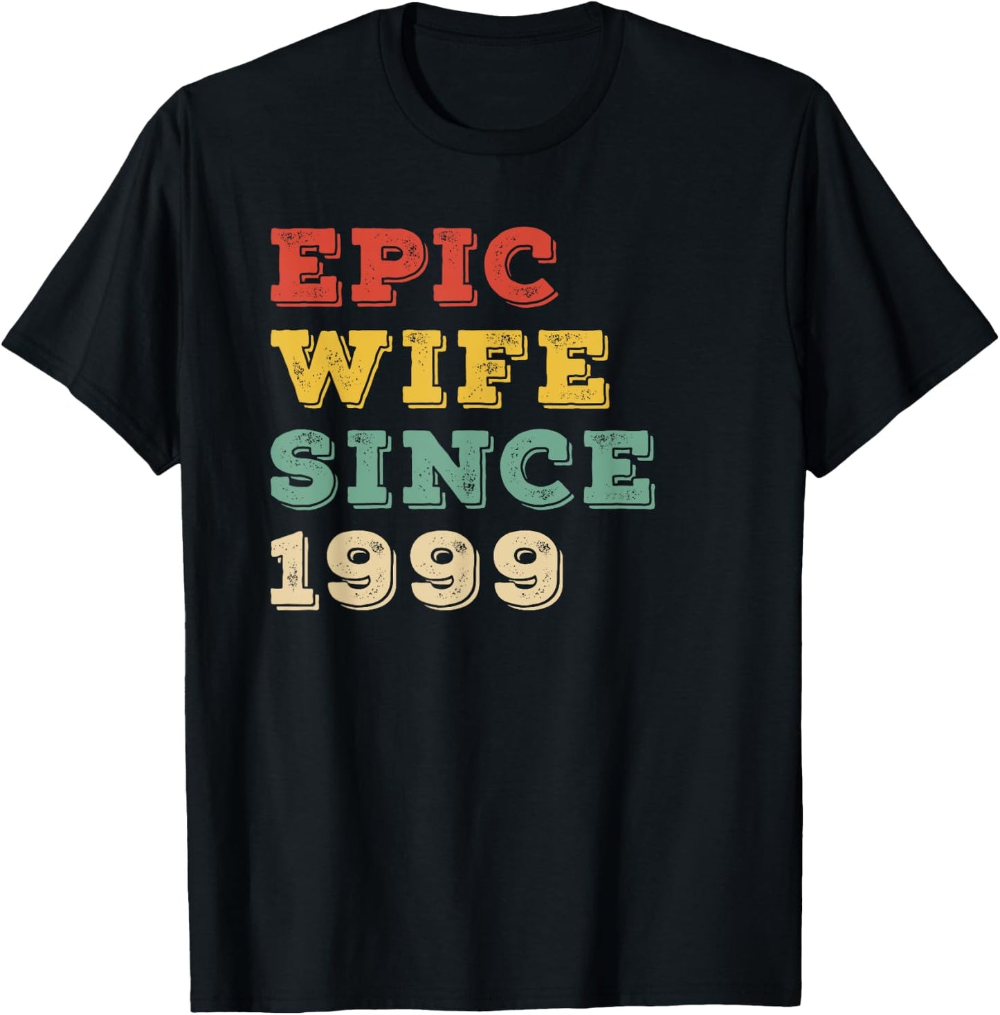 Epic Wife Since 1999 26th Wedding Anniversary T-Shirt - T-Shirt | Black
