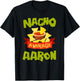 NACHO AVERAGE AARON Funny Birthday Personalized Name Gift T-Shirt - T-Shirt | Black