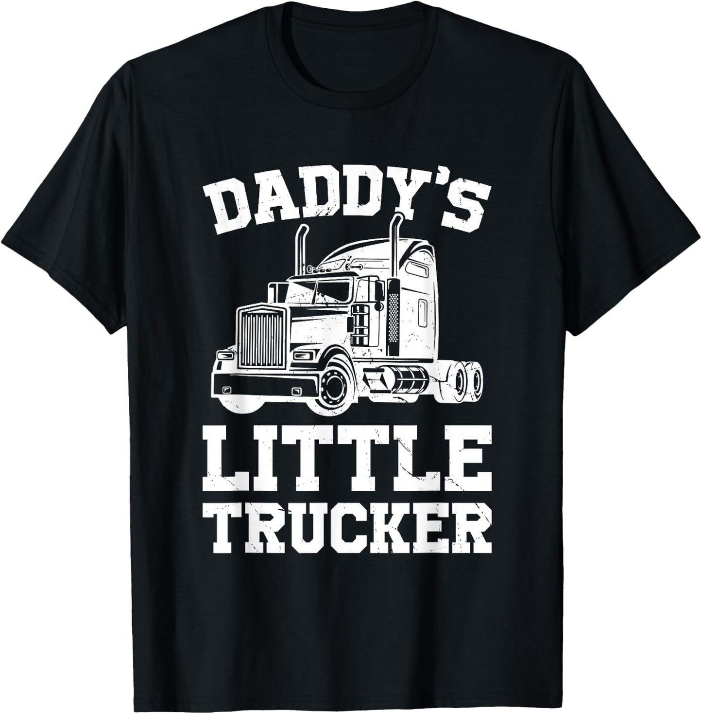 Daddys Little Trucker Semi Truck Trucking Boys Girls T-Shirt - T-Shirt | Black