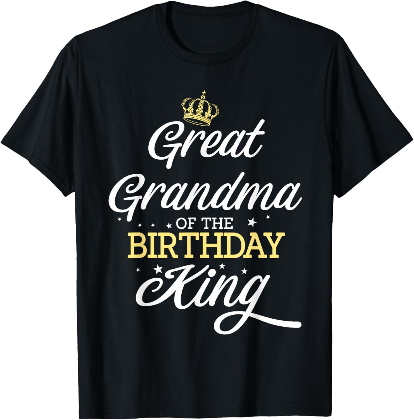 Great Grandma of the Birthday King Party Celebration T-Shirt - T-Shirt | Black