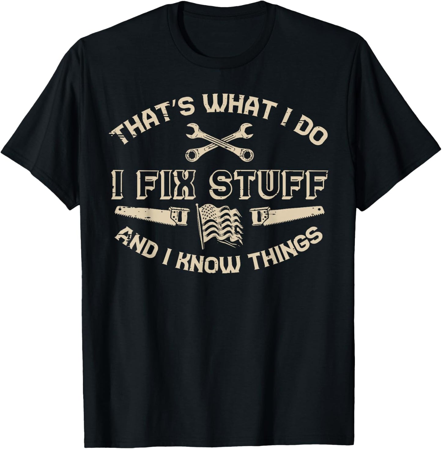 Thats What I Do Fix Stuff Know Things Car Mechanic Men Women T-Shirt - T-Shirt | Black